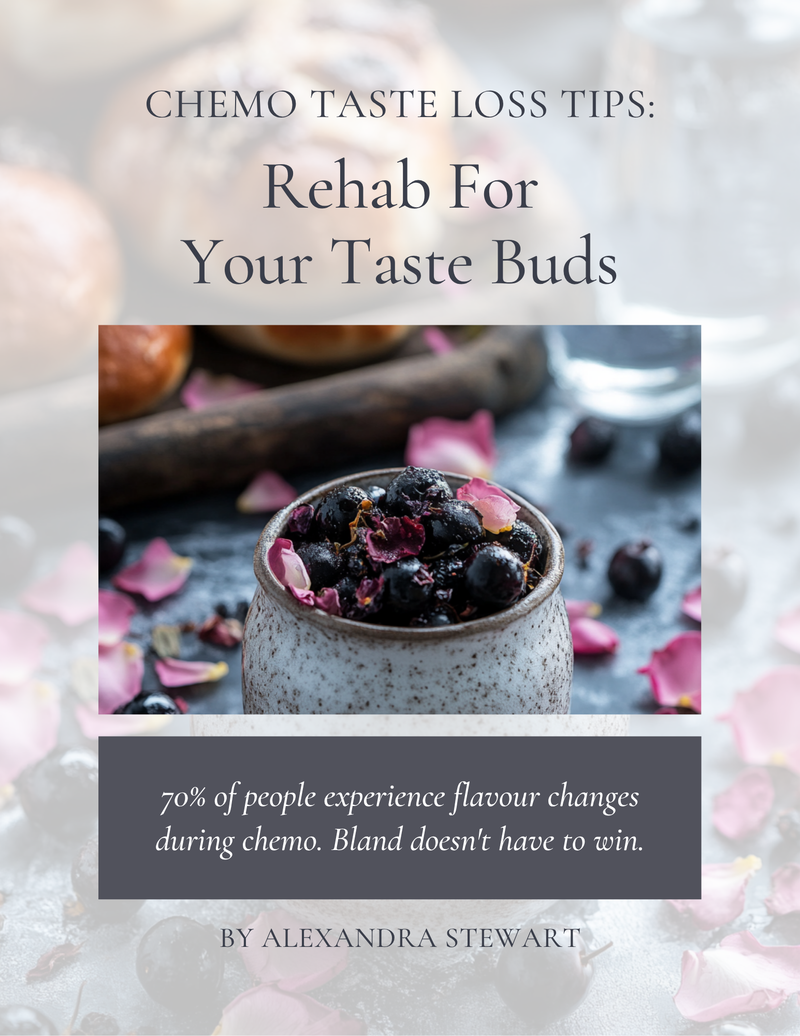 Chemo Taste Loss Tips - Flavour Hacks For Your Taste Buds