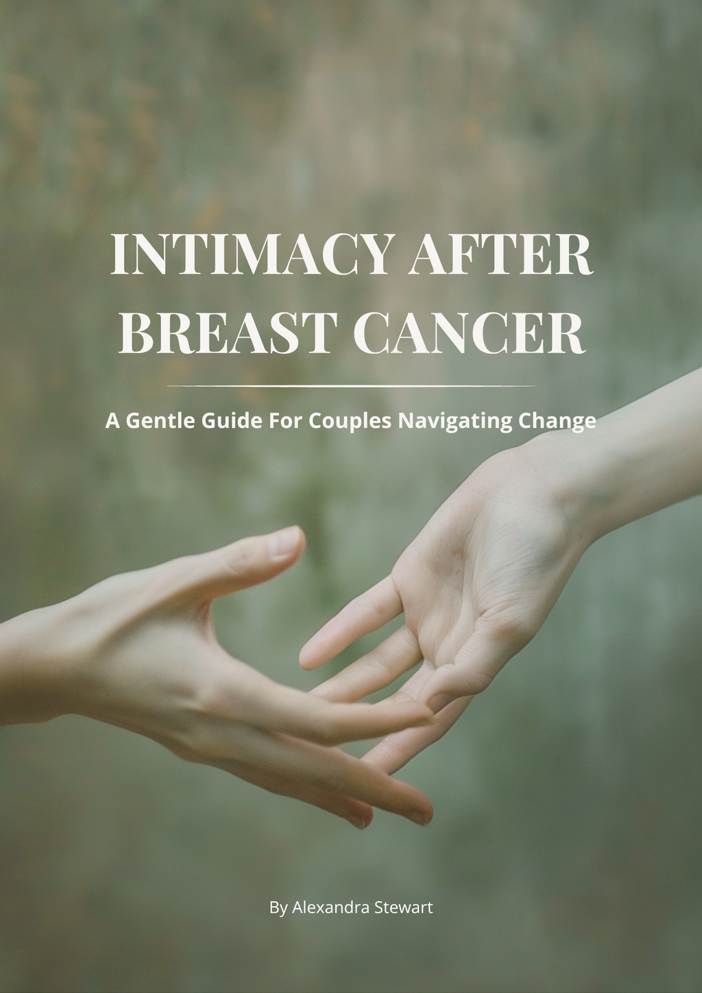 Intimacy After Breast Cancer - A Gentle Guide
