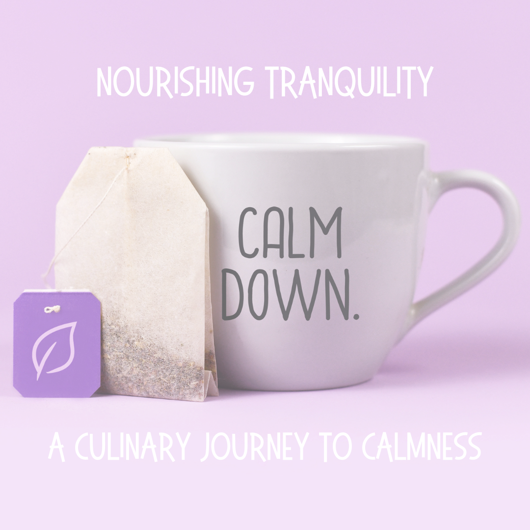 Nourishing Tranquility: A Culinary Guide to Calming Foods